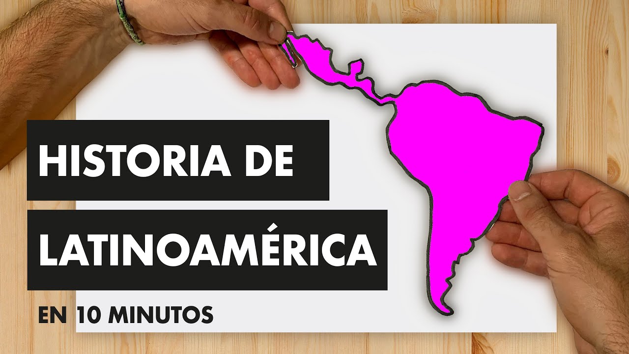 Historia De Latinoamerica En 10 Minutos Youtube