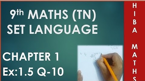9th Maths Ch 1 Ex 1.5 Q.no 10. Set Language TN Samacheer.