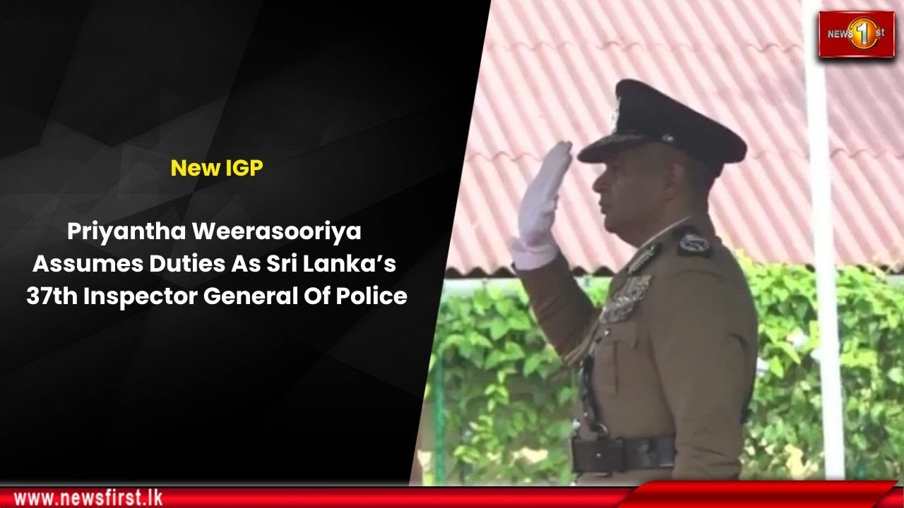 New IGP: Priyantha Weerasooriya Assumes Duties As Sri Lanka’s 37th Inspector General Of Police