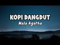 Mala Agatha -  Kopi Dangdut | Official Lyric