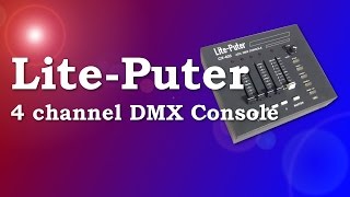 Lite-Puter 4 Channel DMX Console