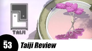 Taiji Review - It's like The Witness