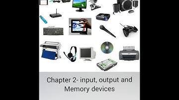 Input,Output and Memory Devices - Part 4