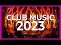 CLUB MUSIC MIX 2023 - Mashups &amp; Remixes of Popular Songs 2023 | DJ Remix Club Music Party Mix 2023 🥳