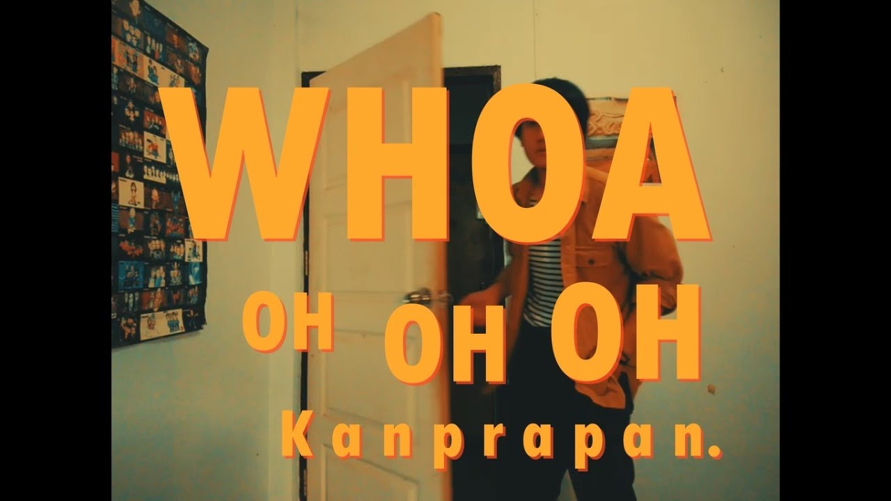 Kanprapan. ครั้งก่อน Whoa oh oh oh [ Bad Dance with Lyrics Video ] YouTube