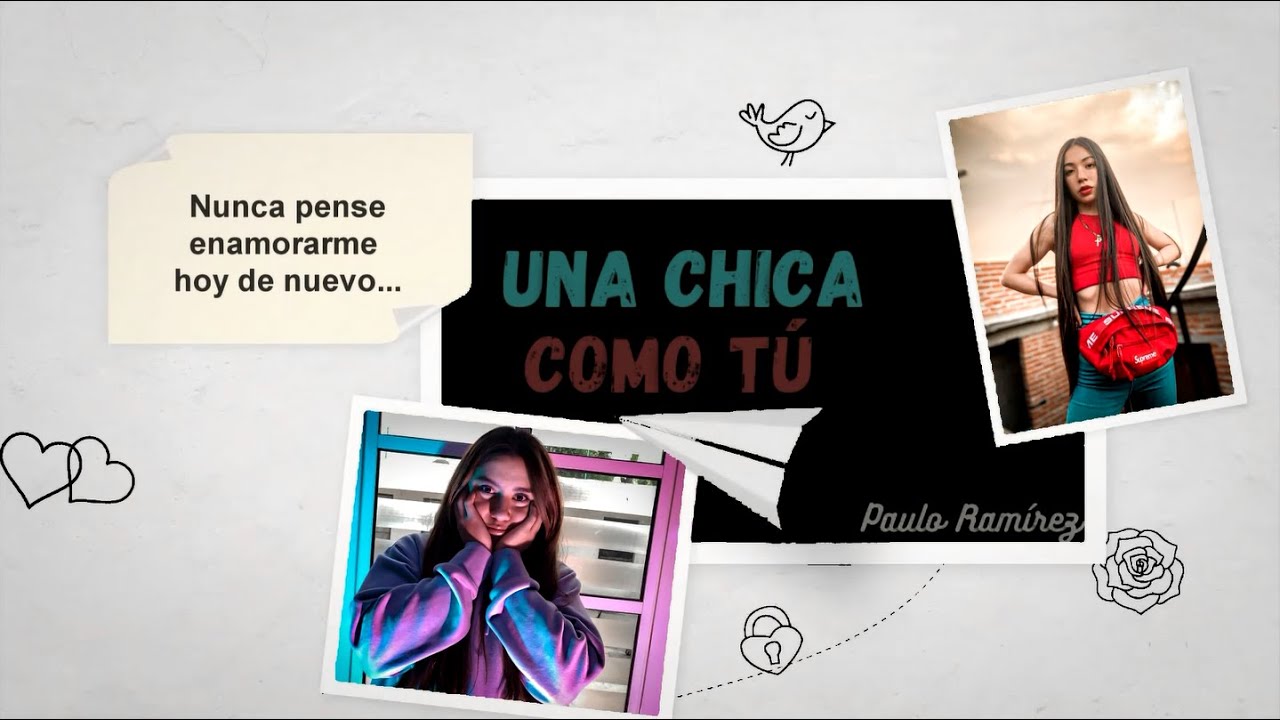 Paulo Ramírez Una Chica Como Tú ( Lyric Video ) YouTube