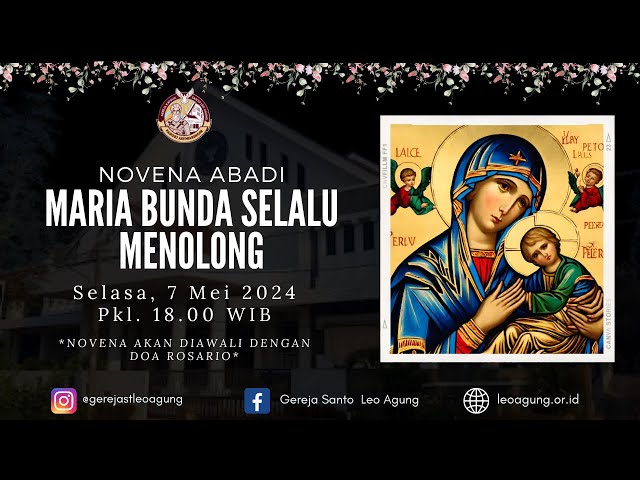 NOVENA ABADI BUNDA SELALU MENOLONG | Selasa, 7 Mei 2024 | Pkl. 18.00 WIB | Gereja St.Leo Agung class=