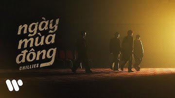 ngày mùa đông - Chillies (Official Music Video)