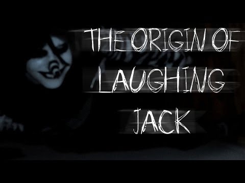 "The Origin of Laughing Jack" by SnuffBomb | CreepyPasta Storytime