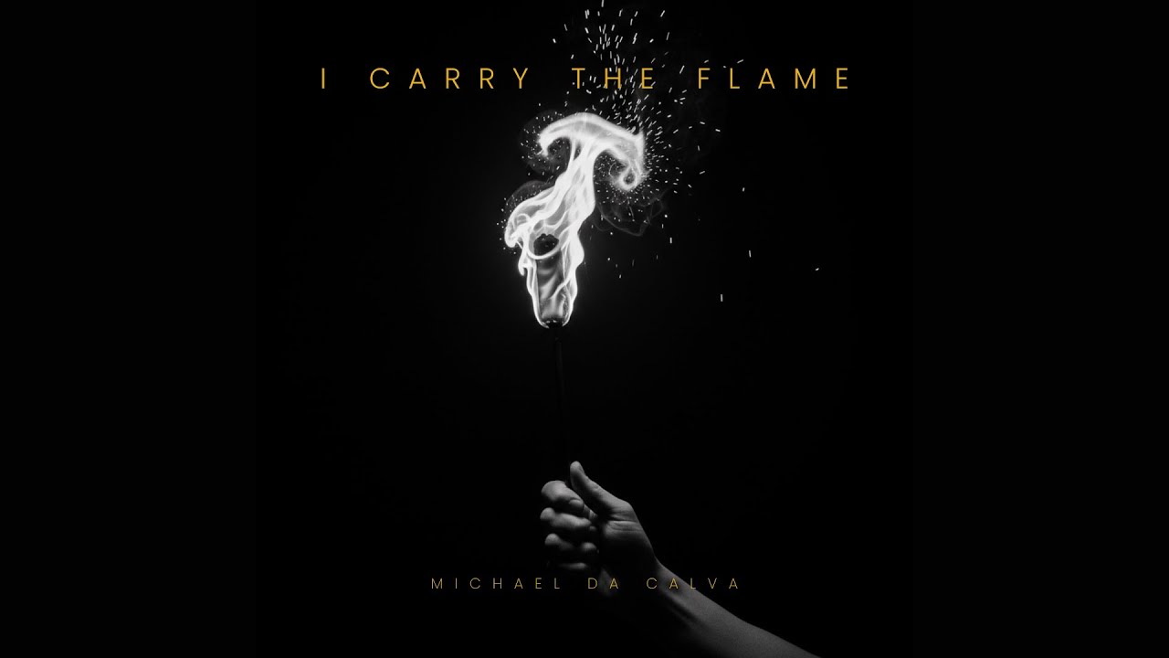 I Carry the Flame - Michael Da Calva | Worship Music (Lyrics) - YouTube