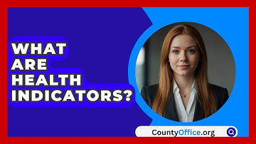 What Are Health Indicators? - CountyOffice.org