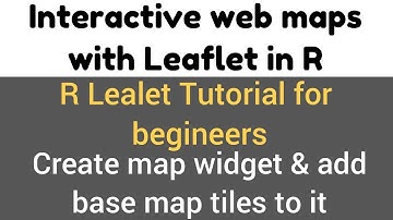 Leaflet package in R - leaflet() & addTiles() function - create map widget & add base map tile - #4
