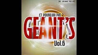 Geant's - Et pourquoi pas ? Vol. 6 (FULL ALBUM)