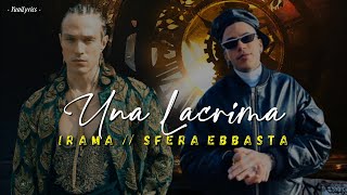 Video thumbnail of "Irama, Sfera Ebbasta - UNA LACRIMA (Lyrics/Testo)"