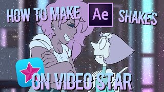 VIDEO STAR TUTORIAL || How to Make AE Style Shakes on Video Star Easy