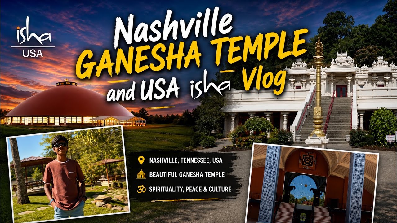 America – வில் Isha vlog. Nashville Sri Ganesha temple … — Transcript