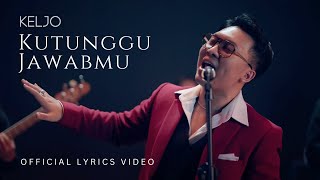 KELJO - Kutunggu Jawabmu (Official Video Lyrics) Live at Batavia Stage