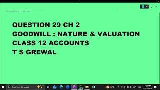 Ques 29 Ch 2 Goodwill Nature & Valuation :Class 12 Accounts T S Grewal