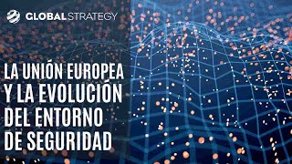 La UE y la evolución del entorno de seguridad | Estrategia podcast 87 by Global Strategy | Geopolítica y Estrategia 619 views 5 months ago 40 minutes
