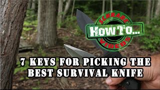 7 Keys to Choosing the BEST Survival Knife for Camping, Bushcraft, Tactical and Military Situations
