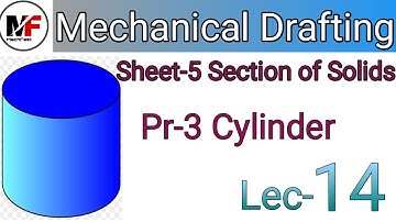 Lec-14| Section of Solids| Cylinder| Mechanical Drafting| R.H.Prajapati