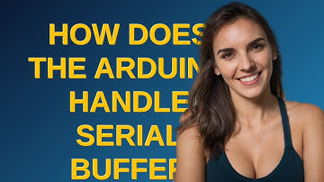 Arduino: How does the Arduino handle serial buffer overflow?