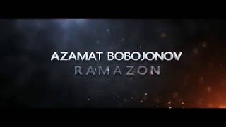 Azamat Bobojonov - Ramazon Азамат Бобожонов - рамазон