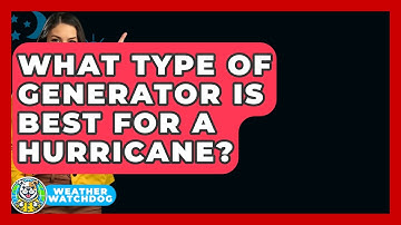 What Type Of Generator Is Best For A Hurricane? - Weather Watchdog