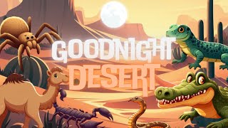 Goodnight Desert  CALMİNG Bedtime Story with Relaxing Music  for Babies and Toddlers