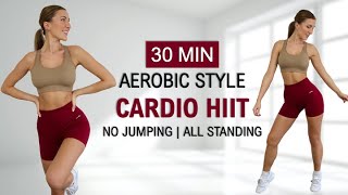30 Min Low Impact Cardio HIIT | Fat Burn - Aerobic Style | All Standing | No Jumping | No Repeat