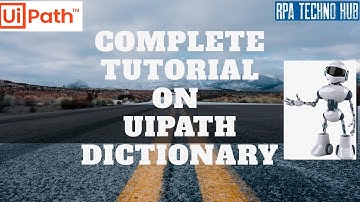 UiPath Tutorial 08 - UiPath Dictionary  |  Initializing Dictionary Object I Dictionary Use case