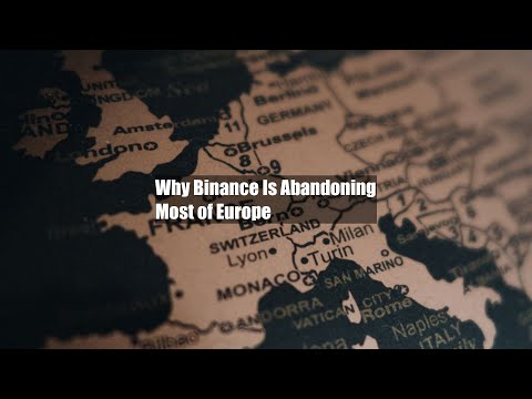 Why Binance Is Abandoning Most of Europe