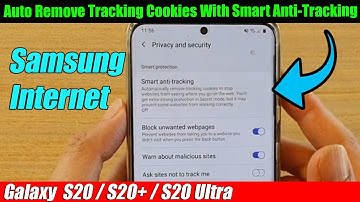 Galaxy S20/S20+: Automatically Remove Tracking Cookies With Smart Anti-Tracking For Samsung Internet