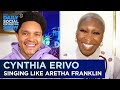 Cynthia Erivo: Playing Aretha Franklin & Maintaining Mental Health |The Daily Social Distancing Show