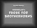 Fugue for brotherhorns  mbmbam animation