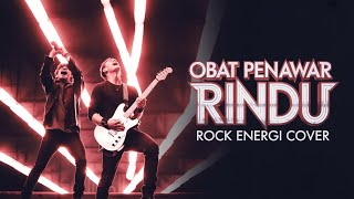 Tarzan Boys – Obat Penawar Rindu | Versi Cover Rock Energi