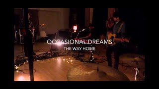 Occasional Dreams - The Way Home (Live)