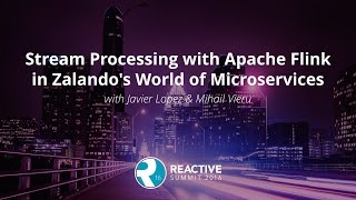 Stream Processing with Apache Flink in Zalando's World of Microservices