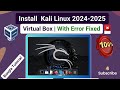 How To Install Kali Linux 2024-2025 in VirtualBox | Kali Linux 2024.4 | Bangla Tutorial