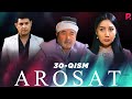 Arosat (yoxud Uzilmagan gul) (o'zbek serial) | Аросат (ёхуд Узилмаган гул) (узбек сериал) 30-qism