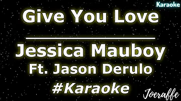 Jessica Mauboy - Give You Love Ft. Jason Derulo (Karaoke)