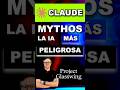 ☠️ ¿ Qué es Claude Mythos ? 👉 El modelo de IA al TODOS tienen MIEDO