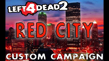 L4D2 Custom Campaign Playthrough Red City on Advanced Tagalog
