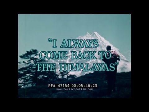 SIR EDMUND HILLARY  DOCUMENTARY FILM "I ALWAYS COME BACK TO THE HIMALAYAS" TIBET 47154