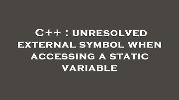 C++ : unresolved external symbol when accessing a static variable