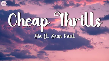 Sia - Cheap Thrills (Lyrics) ft. Sean Paul