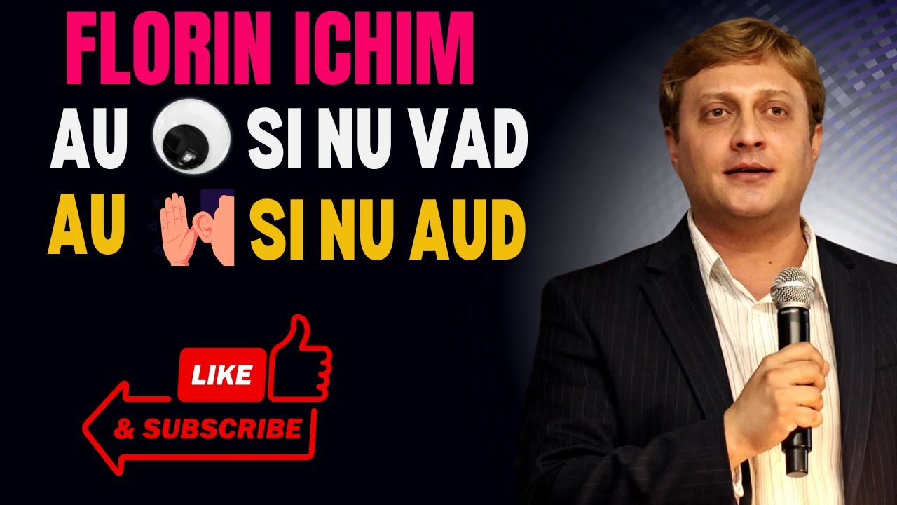 Florin Ichim-Au ochi si nu VAD,au urechi si nu AUD