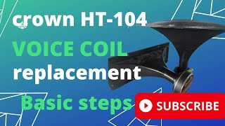 How to replace voice coil ht-104 tweeter | basic step