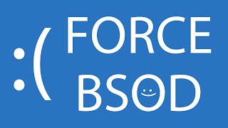 How to Force the Blue Screen of Death