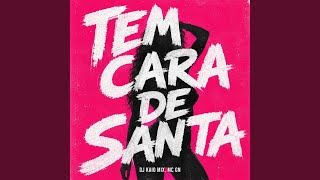 Tem Cara de Santa - DJ Kaio Mix & Mc Gn22